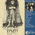 Echt! / Smutný věci